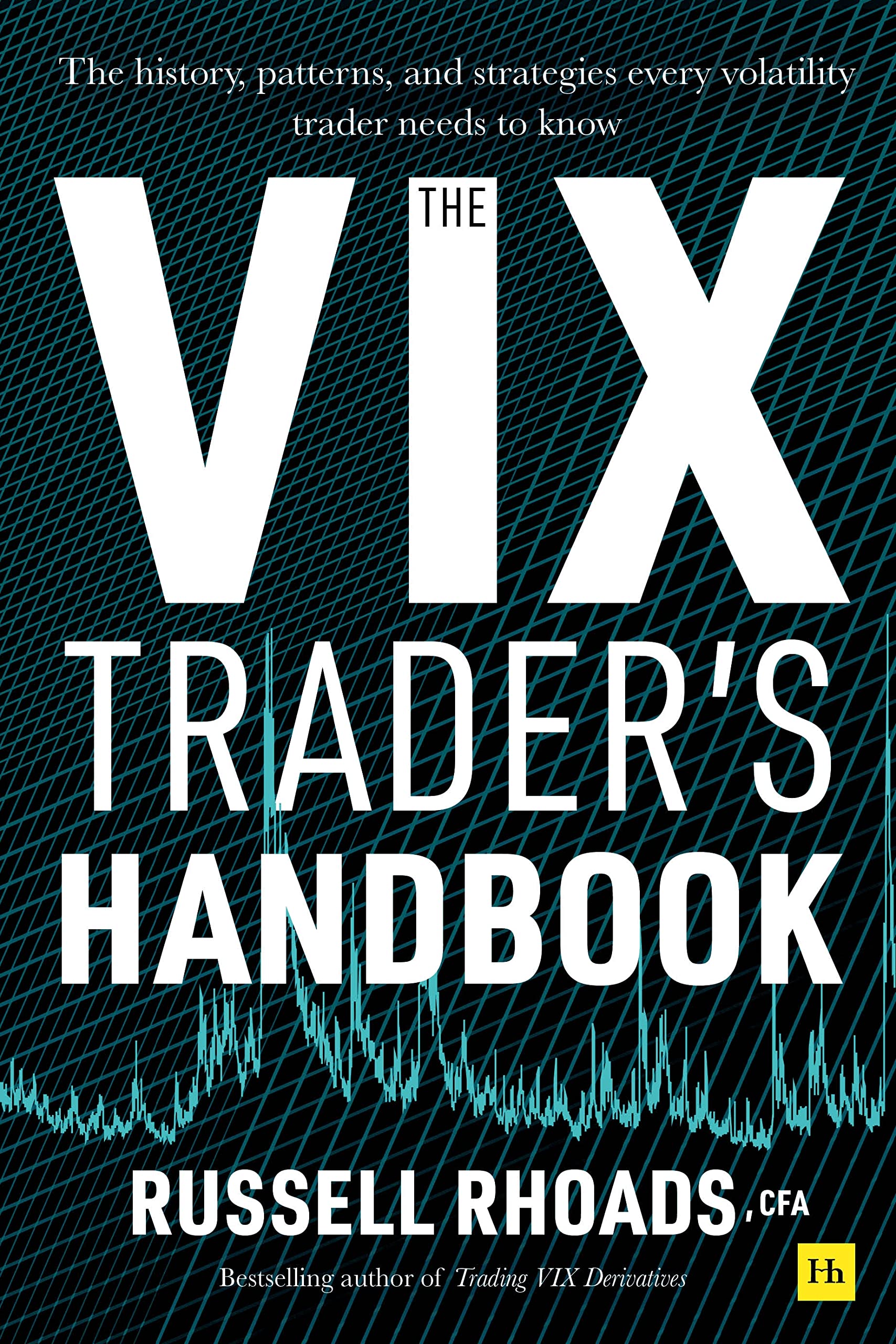 Cover of The VIX Trader's Handbook: The history, patterns, and strategies every volatility trader needs to know