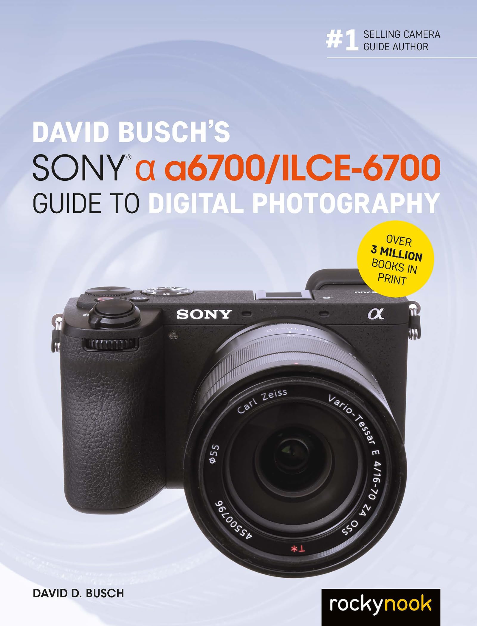 Cover of David Busch's Sony Alpha A6700/ILCE-6700 Guide to Digital Photography