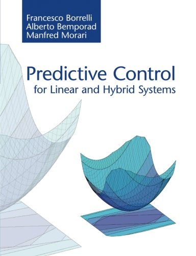 Cover of Predictive Control for Linear and Hybrid Systems