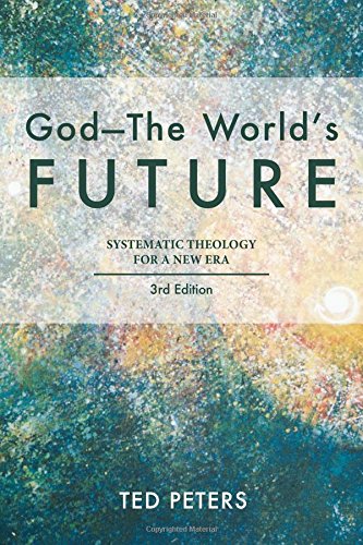 Cover of God - The World's Future: Systematic Theology for a New Era, Third Edition