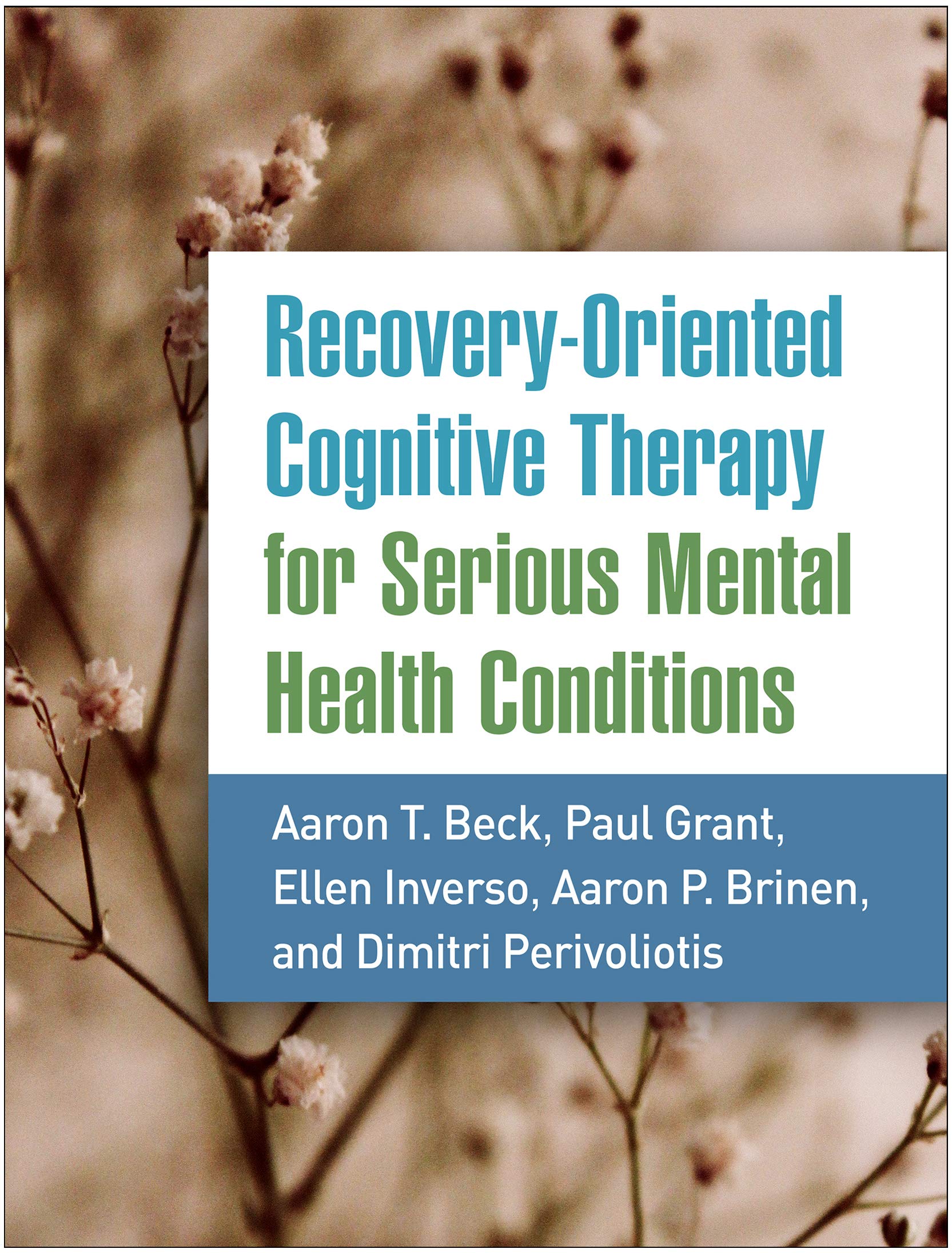 Cover of Recovery-Oriented Cognitive Therapy for Serious Mental Health Conditions