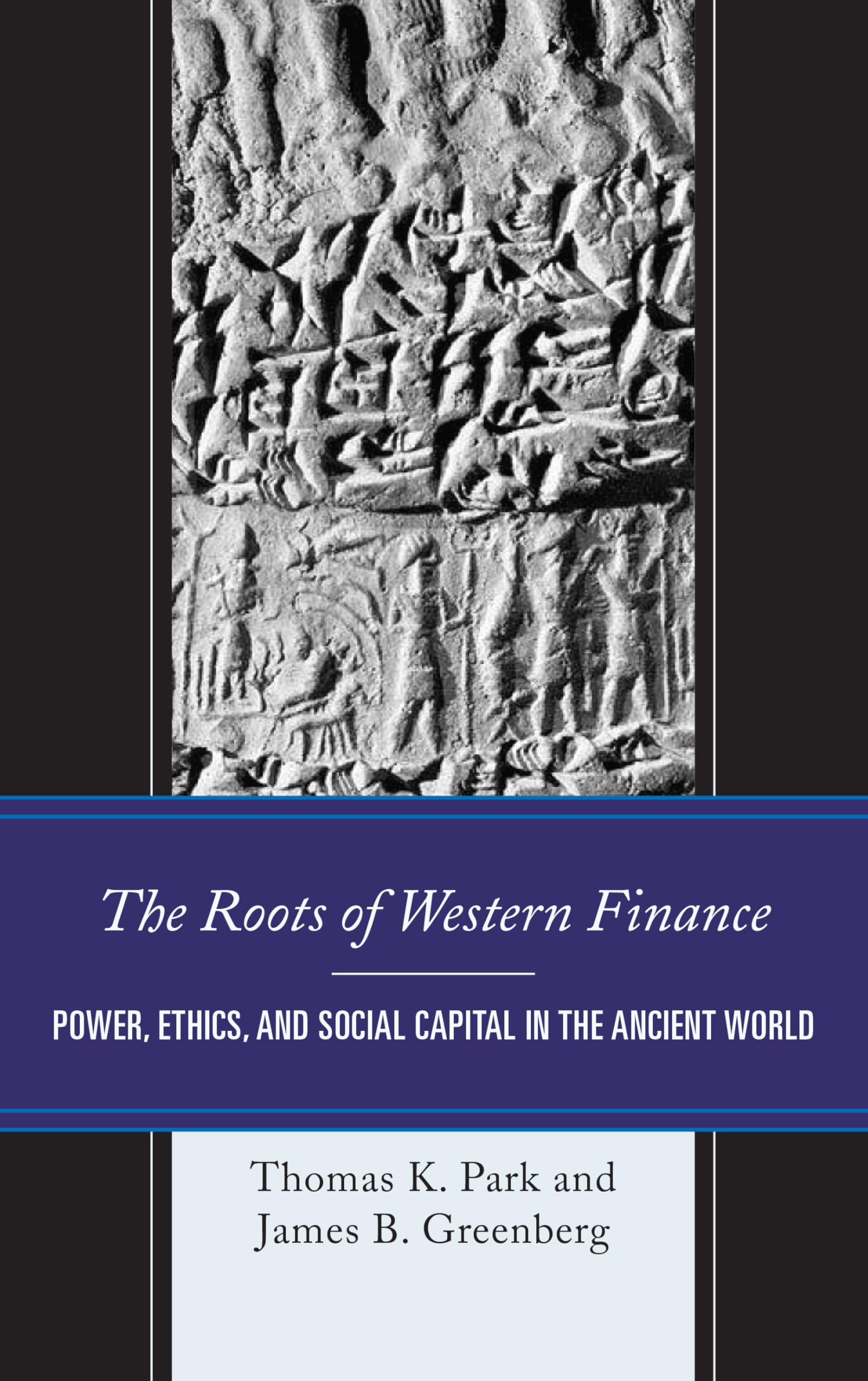 Cover of The Roots of Western Finance: Power, Ethics, and Social Capital in the Ancient World