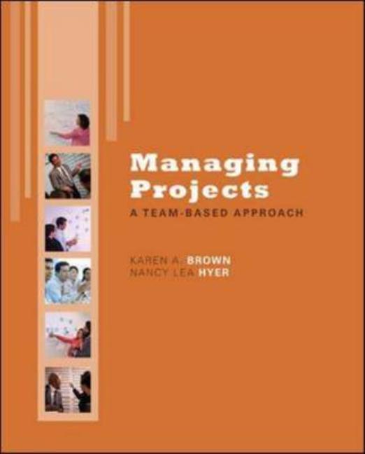 Cover of Managing Projects: A Team-Based Approach