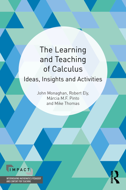 Cover of The Learning and Teaching of Calculus: Ideas, Insights and Activities