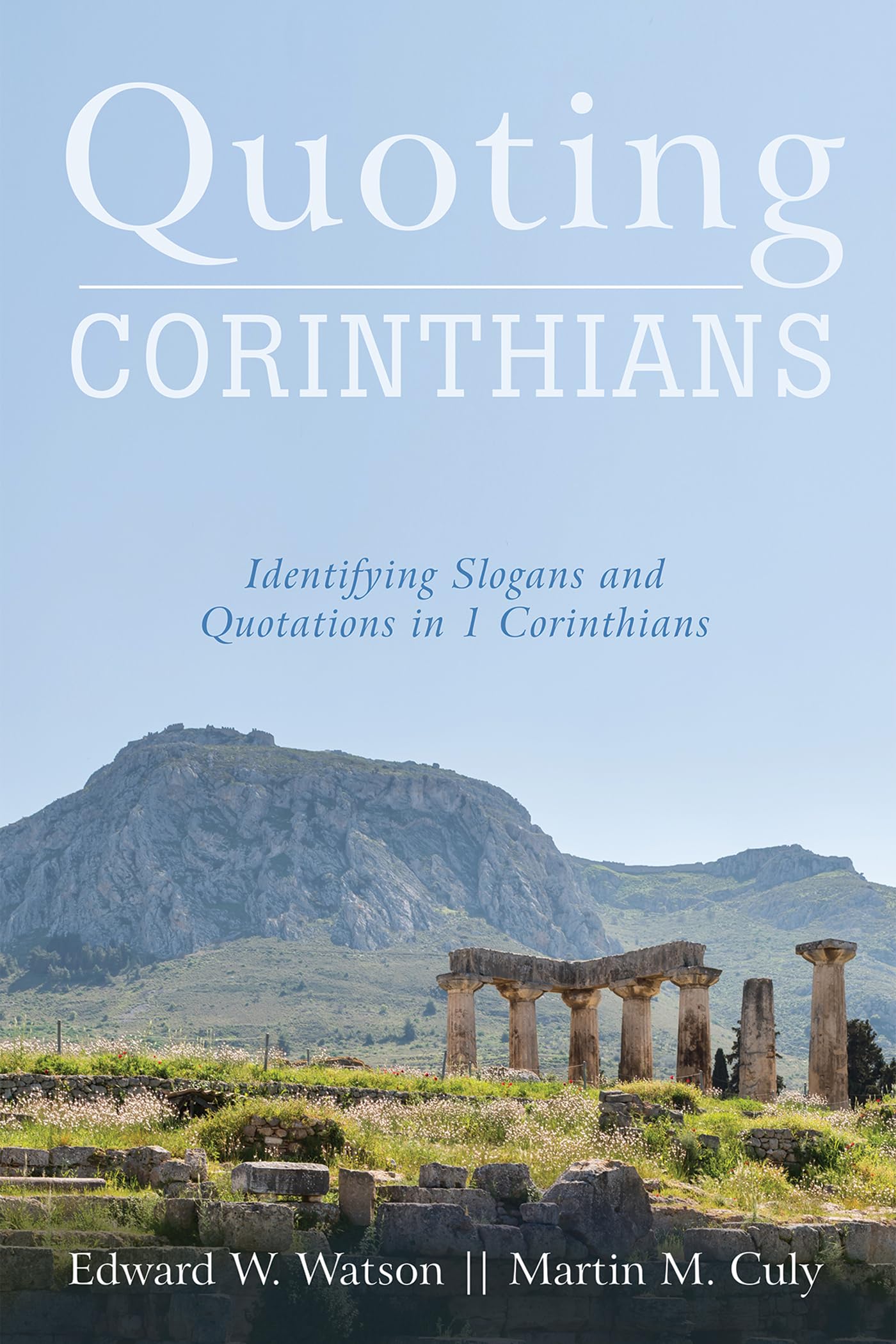 Cover of Quoting Corinthians: Identifying Slogans and Quotations in 1 Corinthians