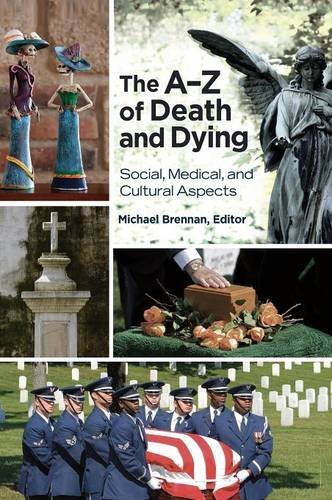 Cover of The A-Z of Death and Dying: Social, Medical, and Cultural Aspects
