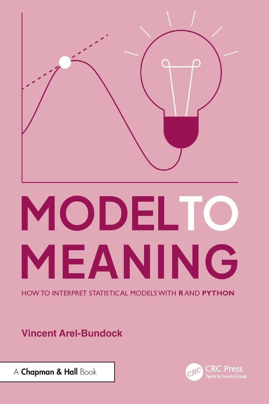 Cover of Model to Meaning: How to Interpret Statistical Models with R and Python