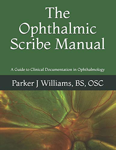 Cover of The Ophthalmic Scribe Manual: A Guide to Clinical Documentation in Ophthalmology