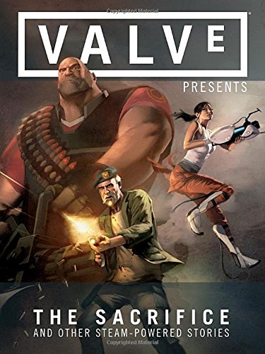 Cover of Valve Presents Volume 1: The Sacrifice and Other Steam-Powered Stories