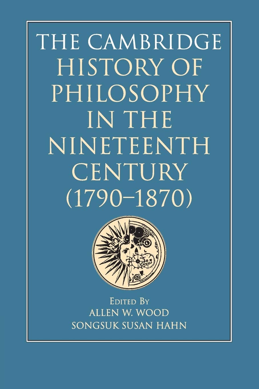 Cover of The Cambridge History of Philosophy in the Nineteenth Century (1790–1870)
