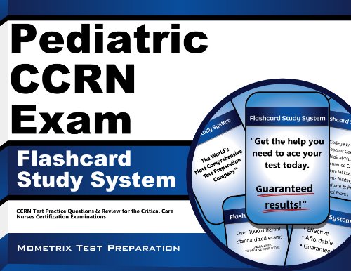 Cover of Pediatric CCRN Exam Flashcard Study System: CCRN Test Practice Questions & Review for the Critical Care Nurses Certification Examinations (Cards)