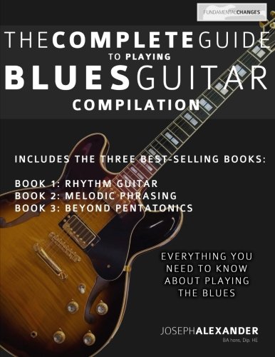Cover of The Complete Guide to Playing Blues Guitar: Compilation (Play Blues Guitar) (Volume 4)