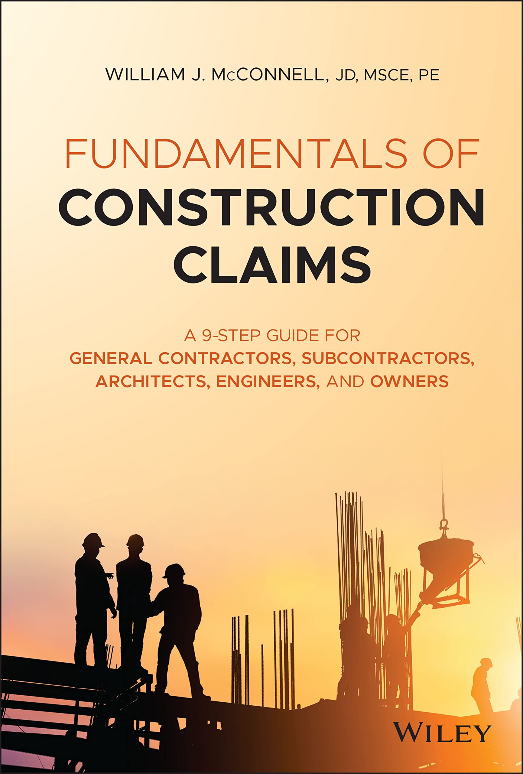 Cover of Fundamentals of Construction Claims: A 9-Step Guide for General Contractors, Subcontractors, Architects, Engineers, and Owners