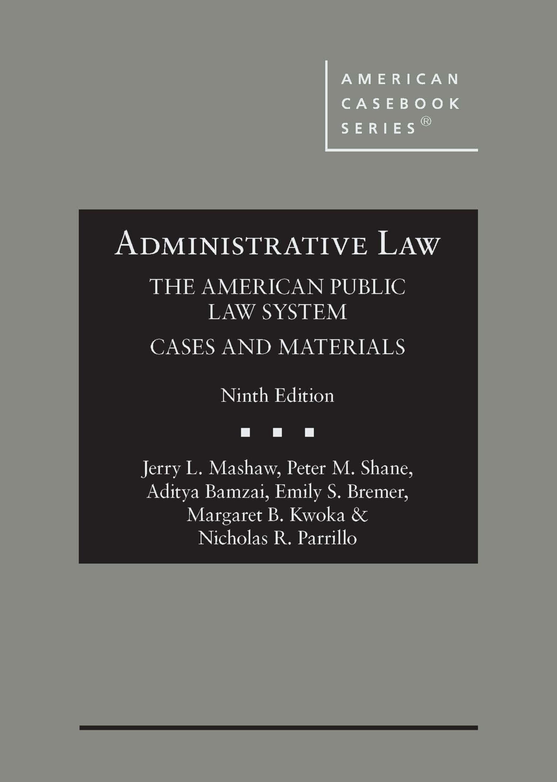 Cover of Administrative Law, The American Public Law System, Cases and Materials (American Casebook Series)