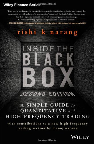 Cover of Inside the Black Box: A Simple Guide to Quantitative and High Frequency Trading