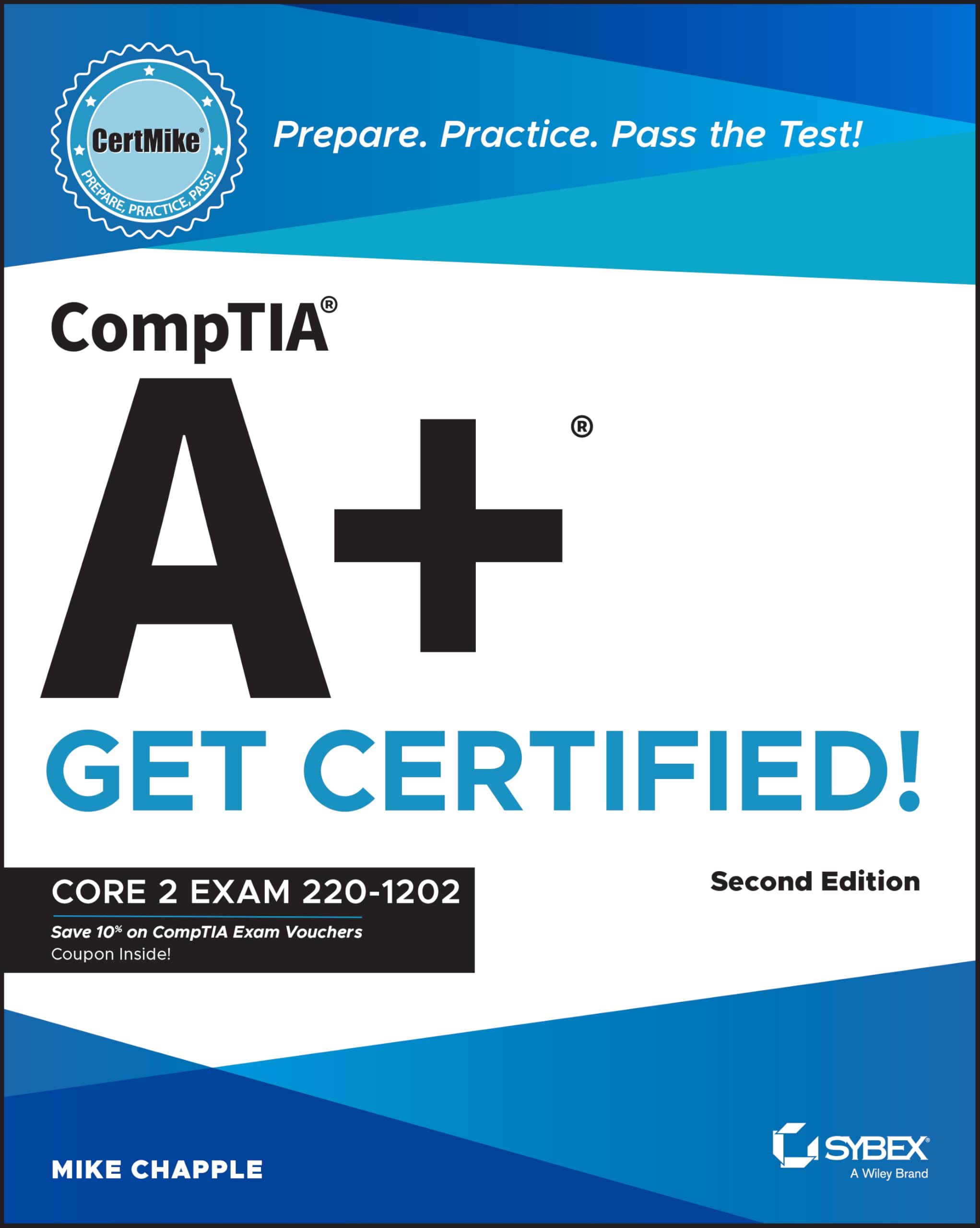 Cover of CompTIA A+ CertMike: Prepare. Practice. Pass the Test! Get Certified!: Core 2 Exam 220-1202 (CertMike Get Certified)