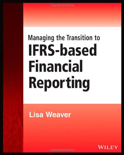 Cover of Managing the Transition to IFRS-Based Financial Reporting: A Practical Guide to Planning and Implementing a Transition to Ifrs or National GAAP