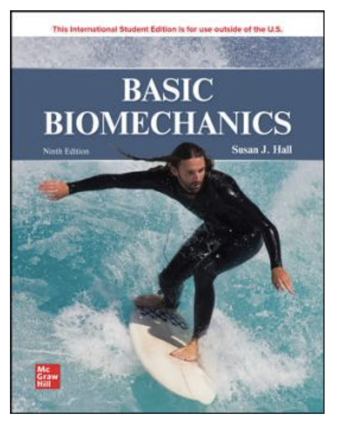 Cover of ISE Basic Biomechanics (ISE HED B&B PHYSICAL EDUCATION) 9th Edition, Susan J. Hall (International Edition), Textbook only