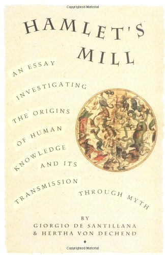 Cover of Hamlet's Mill: An Essay Investigating the Origins of Human Knowledge And Its Transmission Through Myth