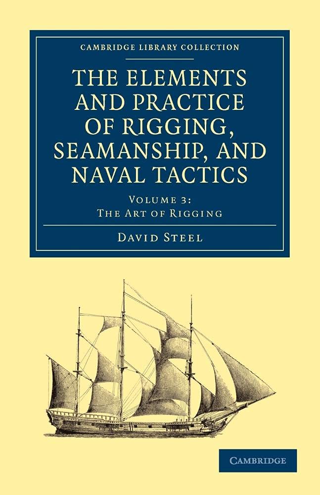 Cover of The Elements and Practice of Rigging, Seamanship, and Naval Tactics (Cambridge Library Collection - Naval and Military History) (Volume 3)