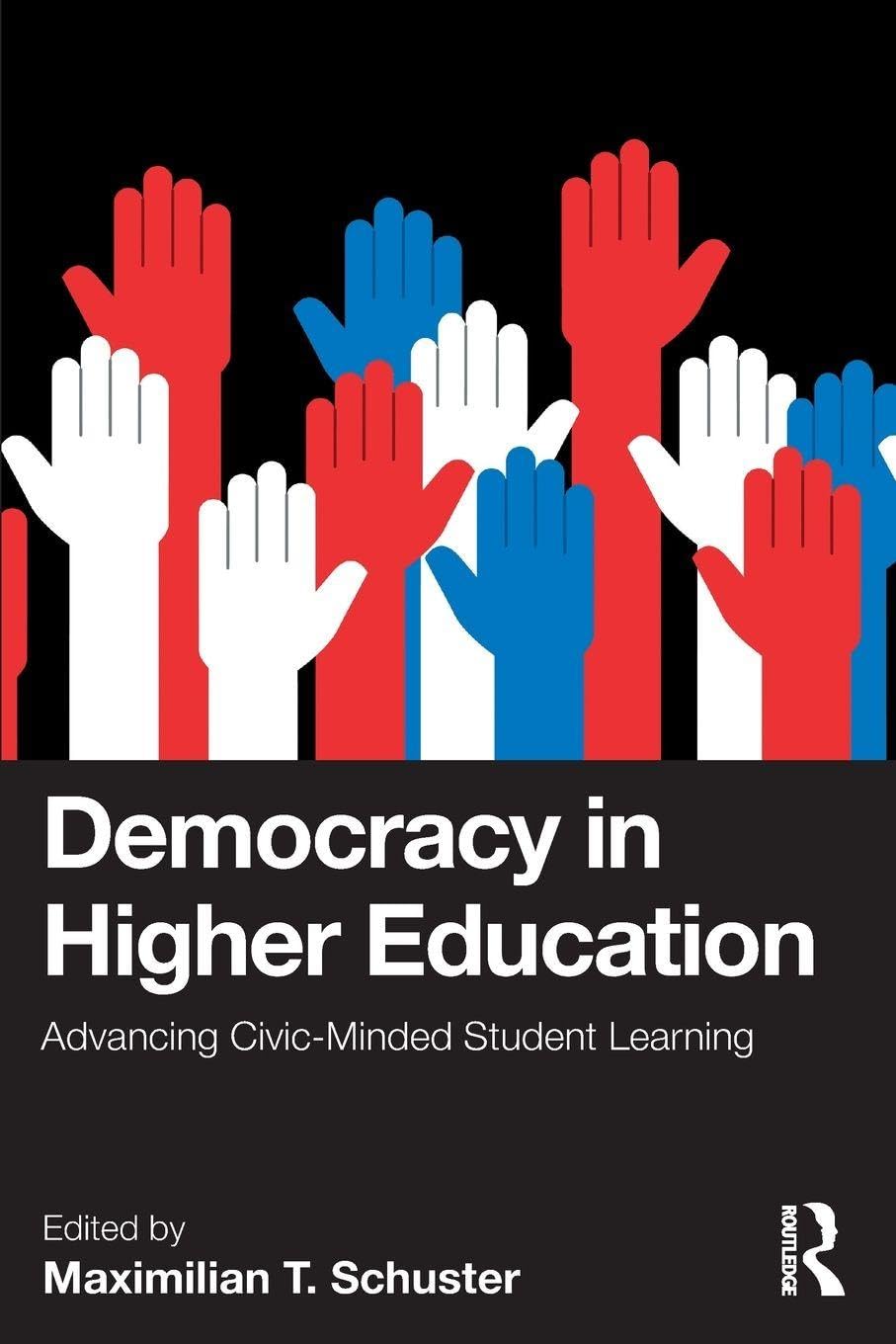 Cover of Democracy in Higher Education: Advancing Civic-Minded Student Learning