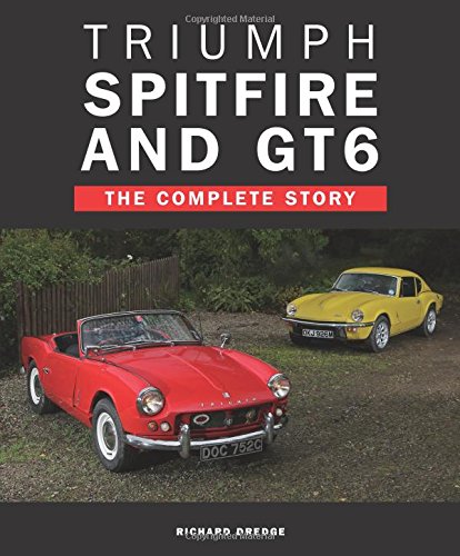 Cover of Triumph Spitfire and GT6: The Complete Story