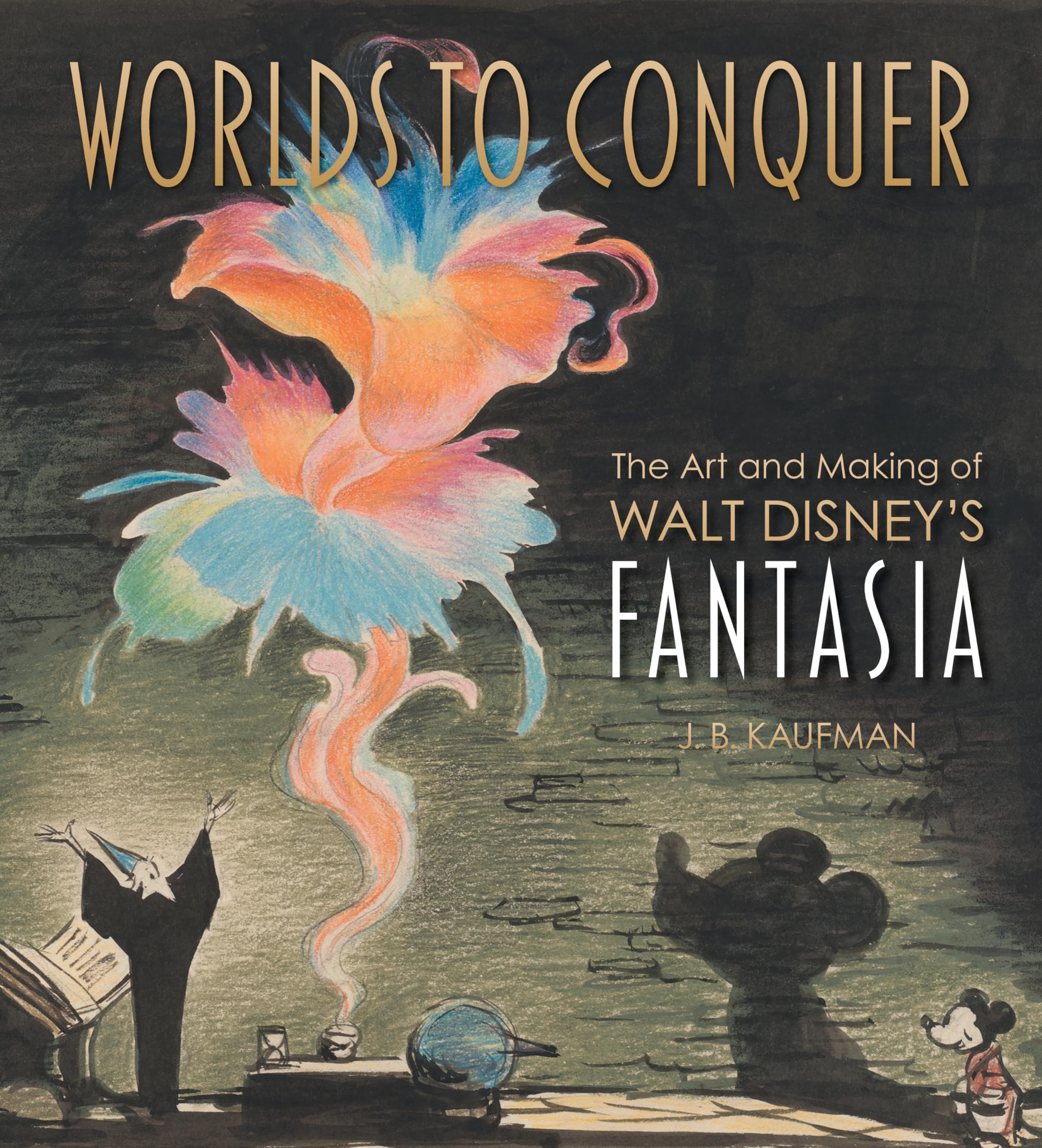 Cover of Worlds to Conquer: The Art and Making of Walt Disney's Fantasia