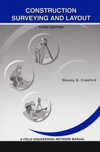 Cover of Construction Surveying and Layout: A Step-By-Step Field Engineering Methods Manual (3rd Edition)