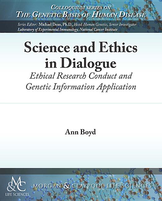 Cover of Science and Ethics in Dialogue: Ethical Research Conduct and Genetic Information Application