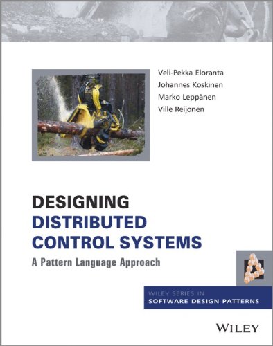 Cover of Designing Distributed Control Systems: A Pattern Language Approach (Wiley Software Patterns Series)