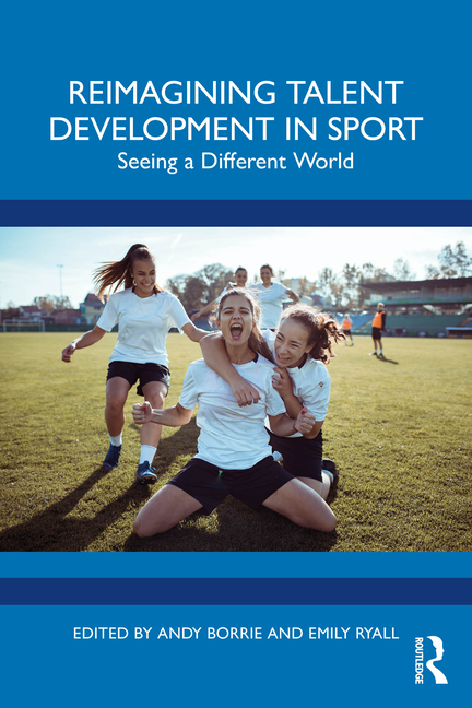 Cover of Reimagining Talent Development in Sport: Seeing a Different World