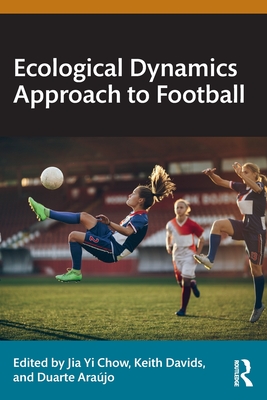 Cover of Ecological Dynamics Approach to Football