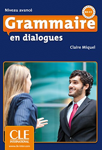 Cover of Grammaire en dialogues - Niveau avancé. Buch + Audio-CD + Corrigés