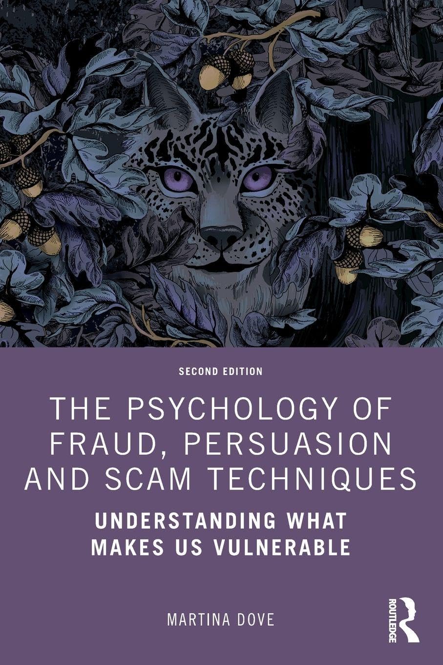 Cover of The Psychology of Fraud, Persuasion and Scam Techniques: Understanding What Makes Us Vulnerable