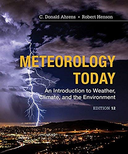 Cover of Meteorology Today: Introductory Weather Climate & Environment, 12th Edition: An Introduction to Weather, Climate and the Environment