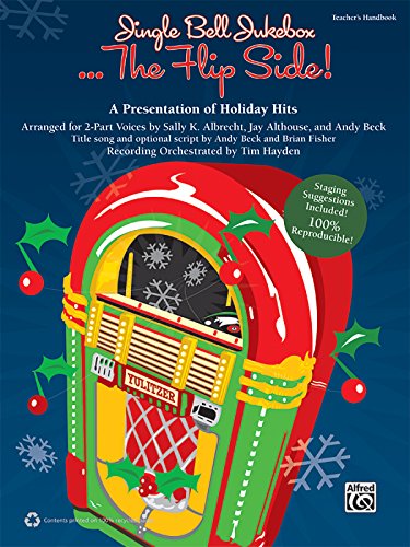 Cover of Jingle Bell Jukebox . . . The Flip Side!: A Presentation of Holiday Hits Arranged for 2-Part Voices (Kit) (Book & CD (Book is 100% Reproducible))