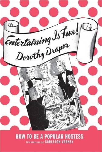 Cover of Entertaining Is Fun!: How To Be A Popular Hostess