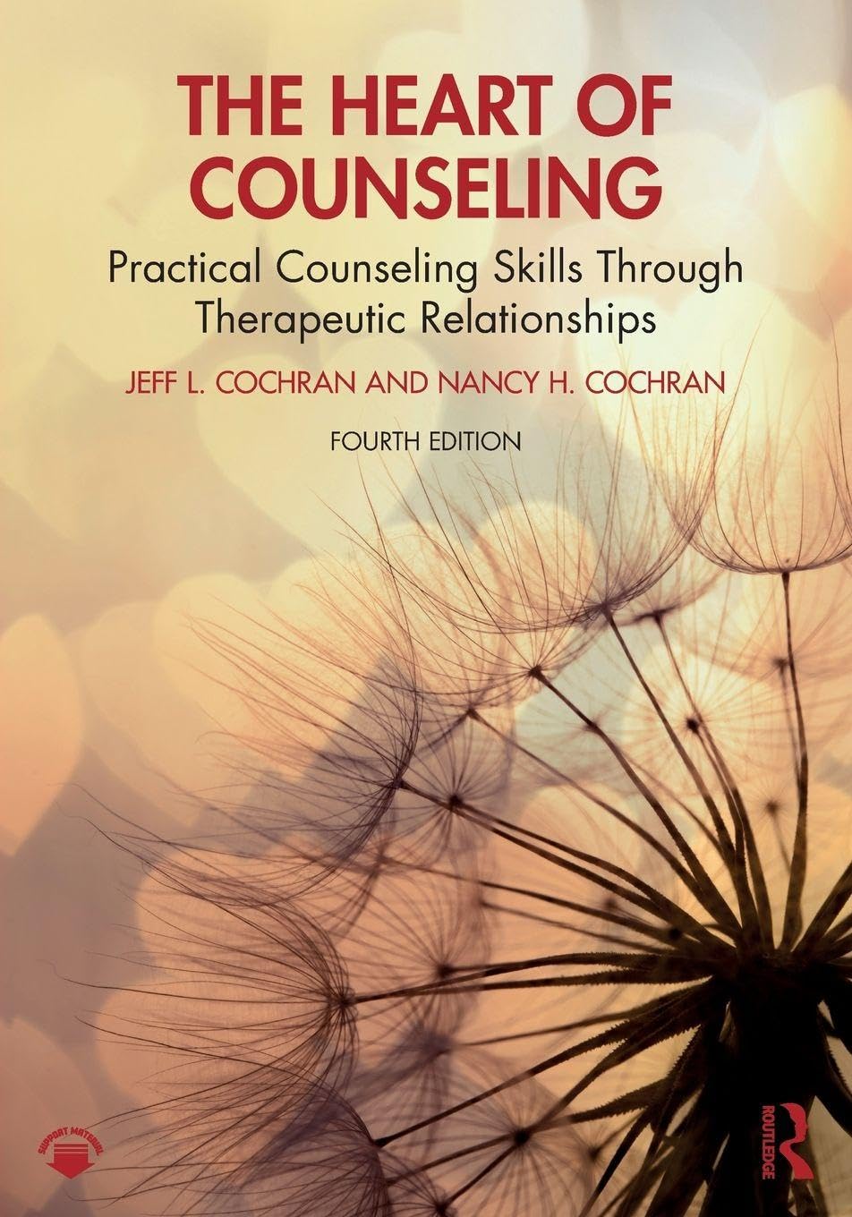 Cover of The Heart of Counseling: Practical Counseling Skills Through Therapeutic Relationships