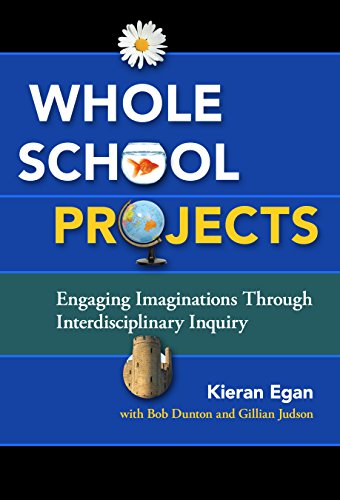 Cover of Whole School Projects: Engaging Imaginations Through Interdisciplinary Inquiry