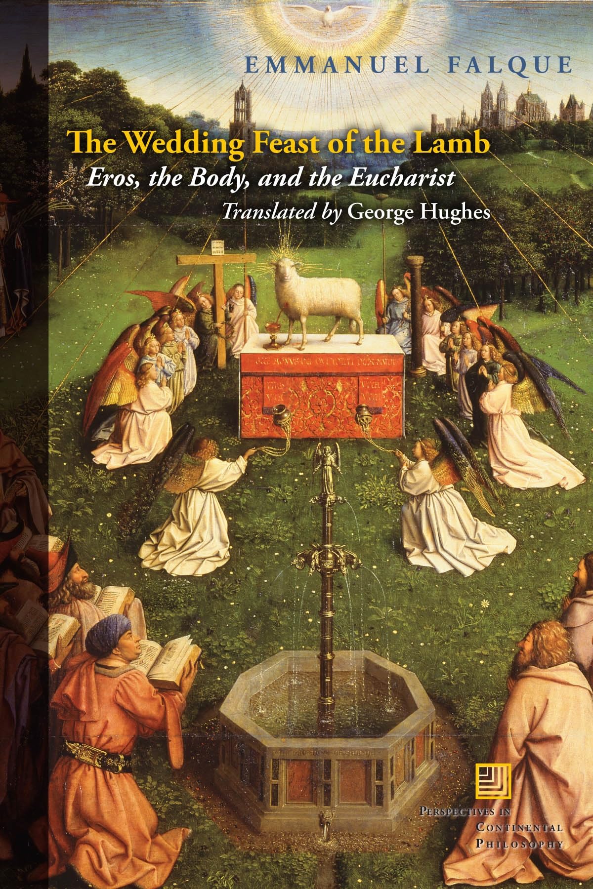 Cover of The Wedding Feast of the Lamb: Eros, the Body, and the Eucharist (Perspectives in Continental Philosophy (FUP))