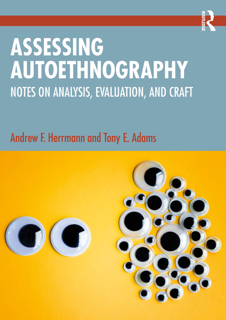 Cover of Assessing Autoethnography: Notes on Analysis, Evaluation, and Craft