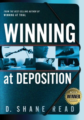 Cover of Winning at Deposition: (Winner of ACLEA's Highest Award for Professional Excellence)