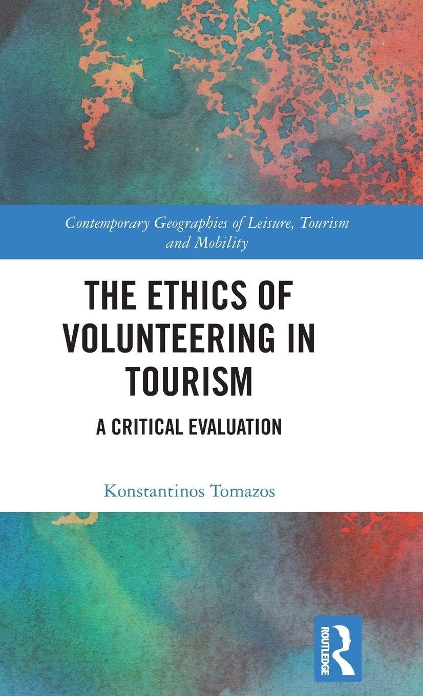 Cover of The Ethics of Volunteering in Tourism: A Critical Evaluation