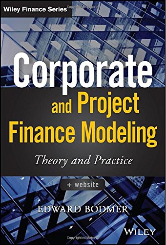 Cover of Corporate and Project Finance Modeling: Theory and Practice (Wiley Finance)