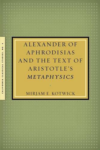 Cover of Alexander of Aphrodisias and the Text of Aristotle's Metaphysics
