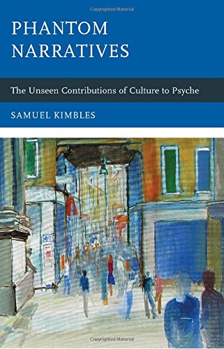 Cover of Phantom Narratives: The Unseen Contributions of Culture to Psyche