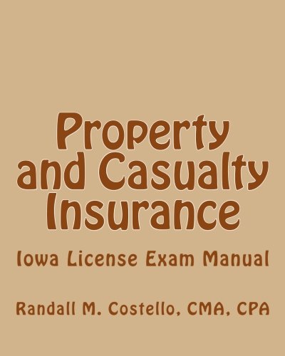 Cover of Property and Casualty Insurance: Iowa License Exam Manual