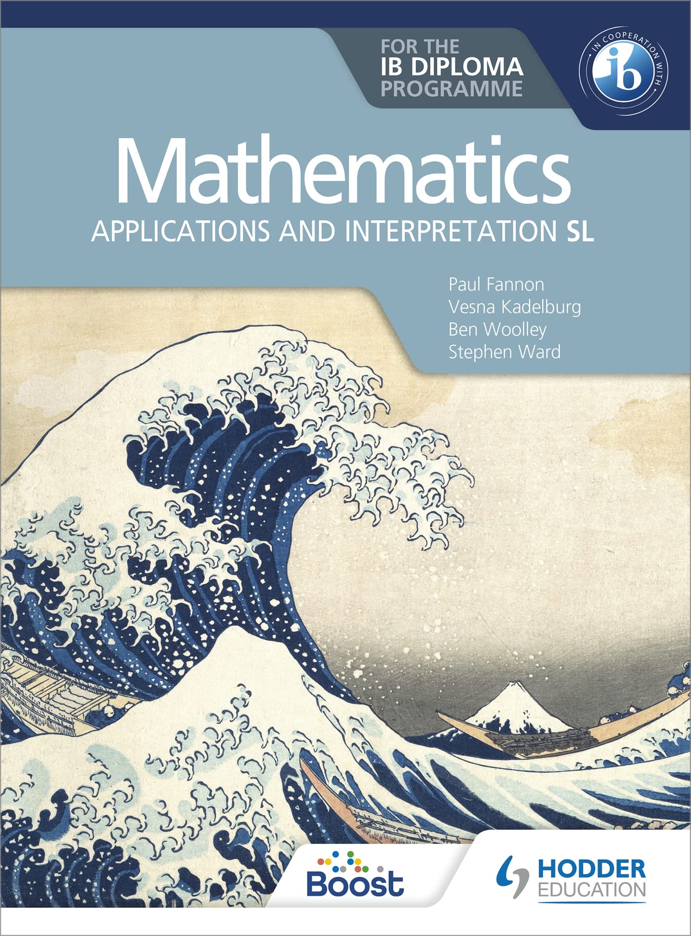 Cover of Mathematics for the IB Diploma: Applications and Interpretation SL: Hodder Education Group