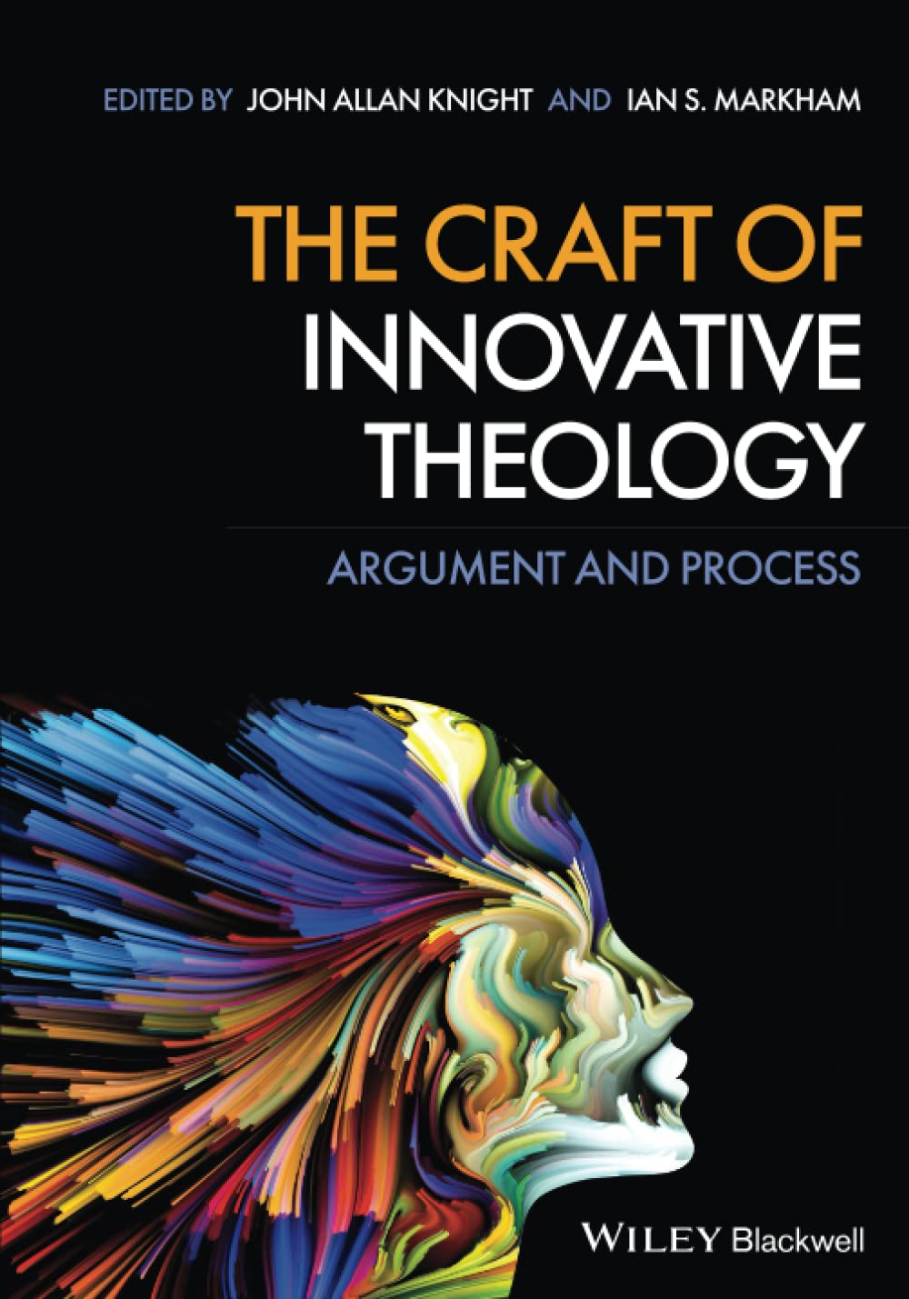 Cover of The Craft of Innovative Theology: Argument and Process