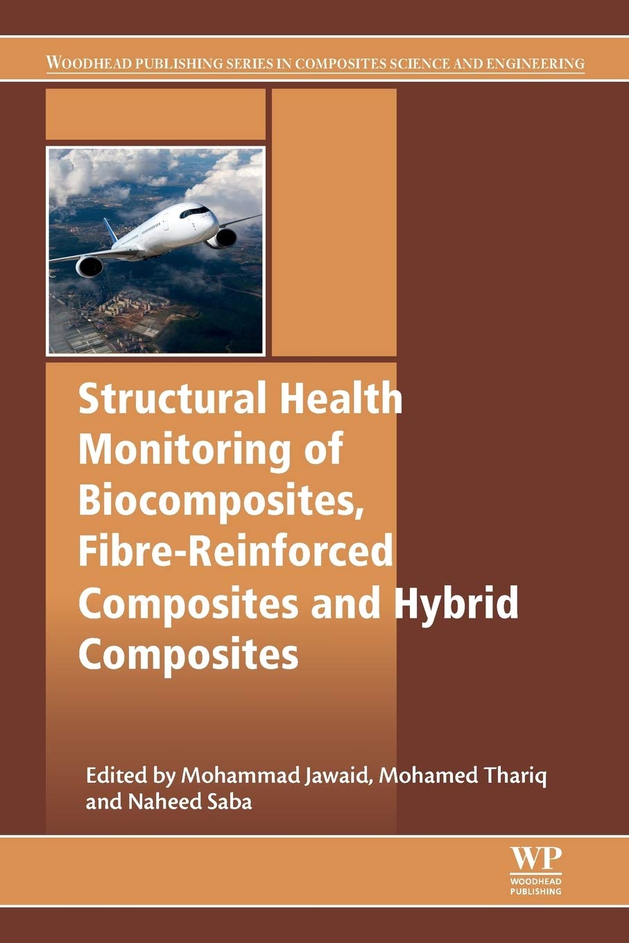 Cover of Structural Health Monitoring of Biocomposites, Fibre-Reinforced Composites and Hybrid Composites